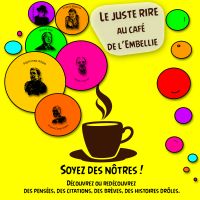 Le juste rire au café de l’Embellie par la Cie de l’Embellie. Le samedi 10 janvier 2015 à Montauban. Tarn-et-Garonne.  21H00